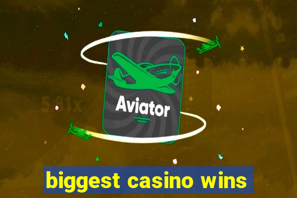 biggest casino wins