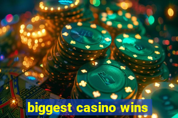 biggest casino wins