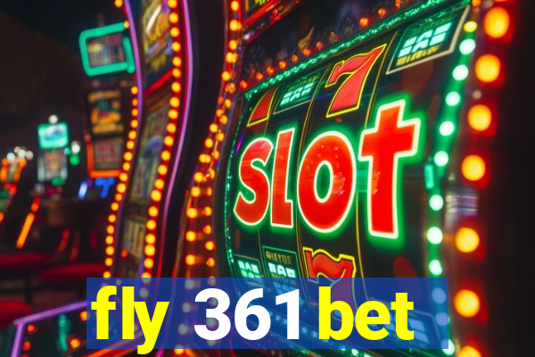 fly 361 bet