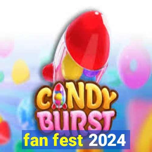 fan fest 2024