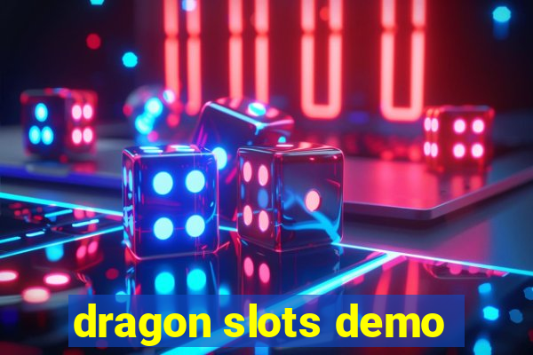 dragon slots demo