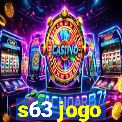 s63 jogo