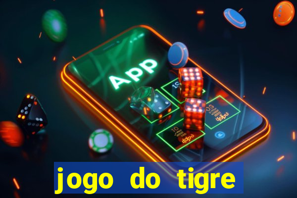 jogo do tigre gratis teste