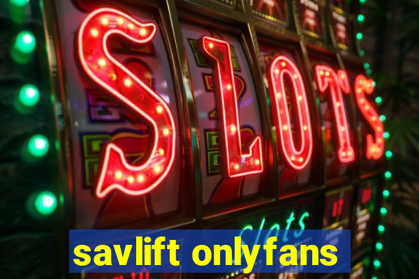 savlift onlyfans