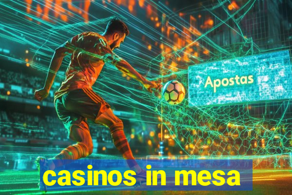 casinos in mesa