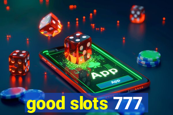 good slots 777