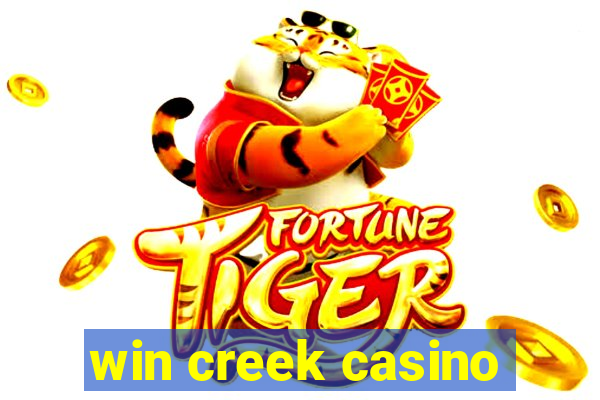 win creek casino