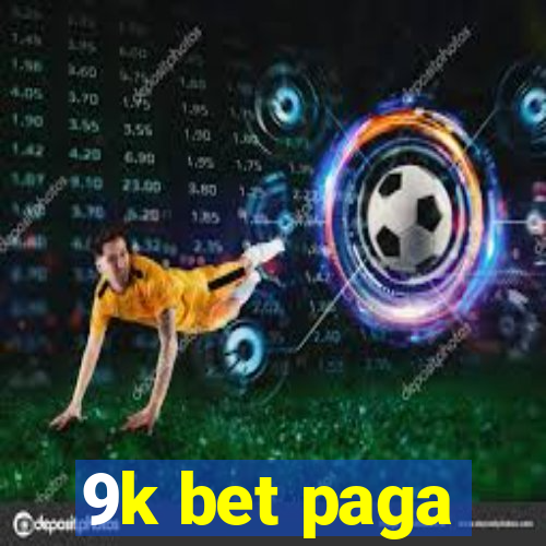 9k bet paga