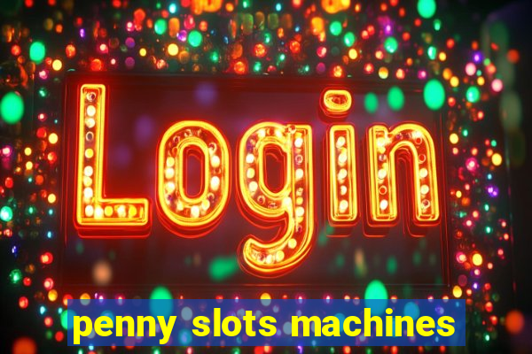 penny slots machines