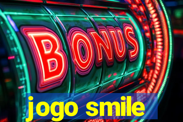 jogo smile