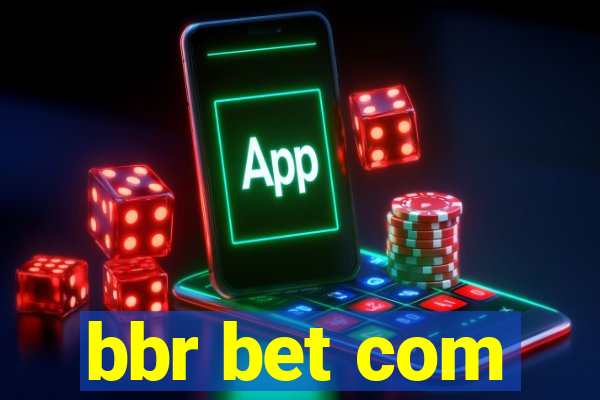 bbr bet com