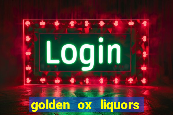 golden ox liquors & wine