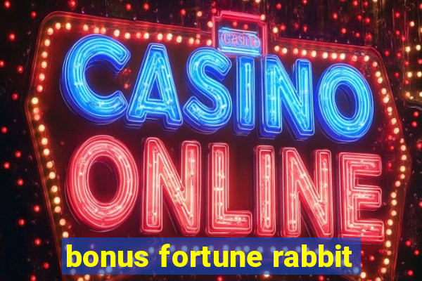 bonus fortune rabbit