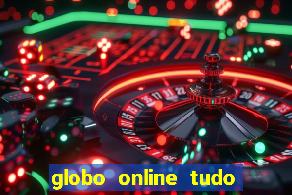 globo online tudo absolutamente noticias