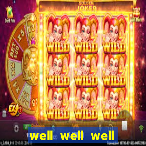 well well well slot demo