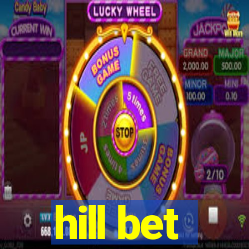 hill bet