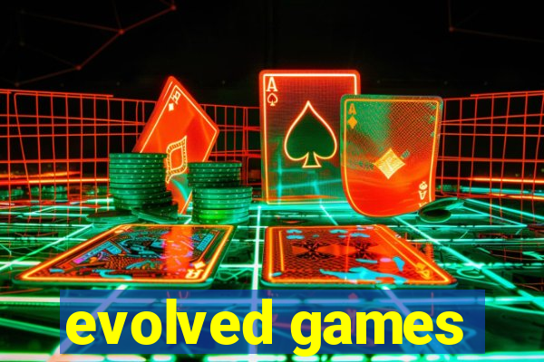 evolved games