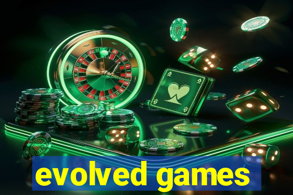 evolved games