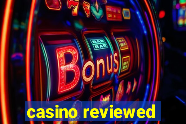 casino reviewed