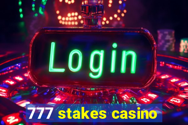 777 stakes casino