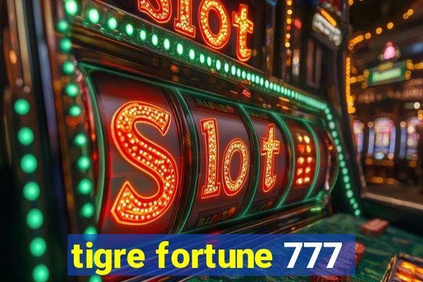 tigre fortune 777