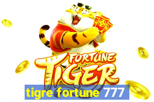 tigre fortune 777