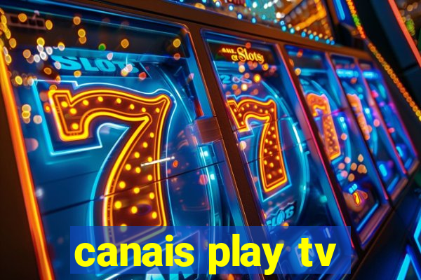 canais play tv