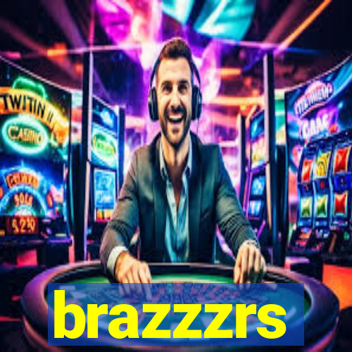 brazzzrs