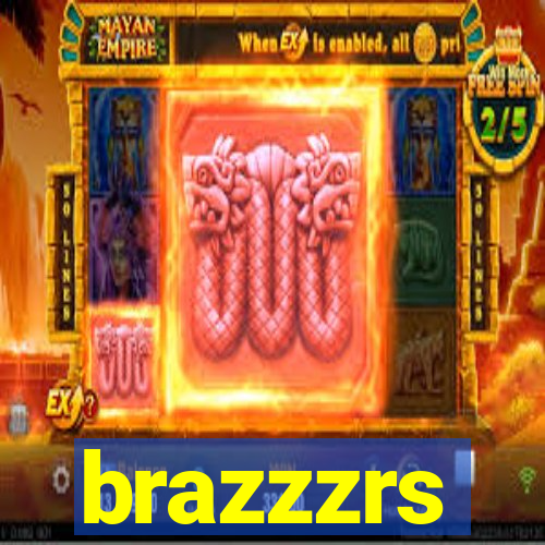 brazzzrs