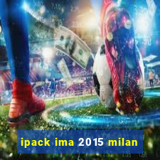 ipack ima 2015 milan