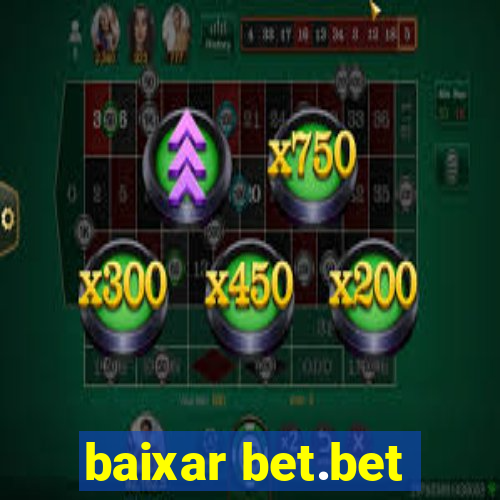 baixar bet.bet