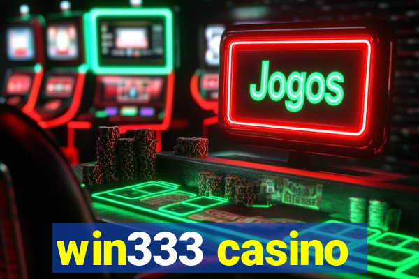 win333 casino