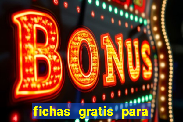 fichas gratis para doubleu casino