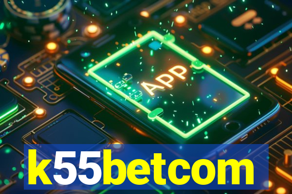 k55betcom