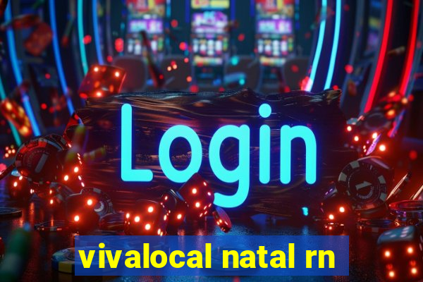 vivalocal natal rn