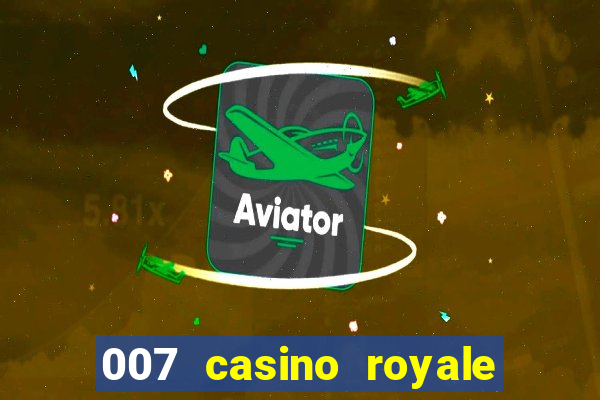 007 casino royale online leyendado