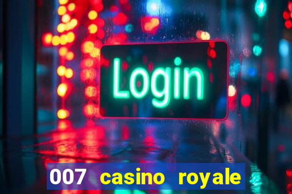 007 casino royale online leyendado