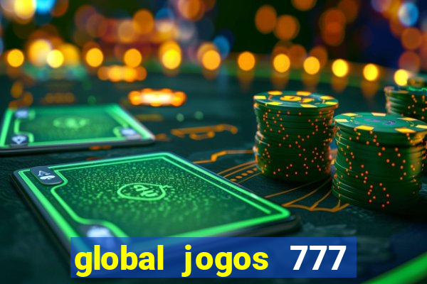 global jogos 777 paga mesmo