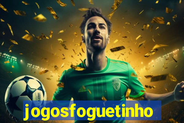 jogosfoguetinho