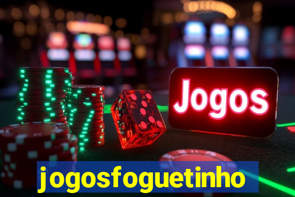 jogosfoguetinho