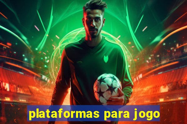 plataformas para jogo