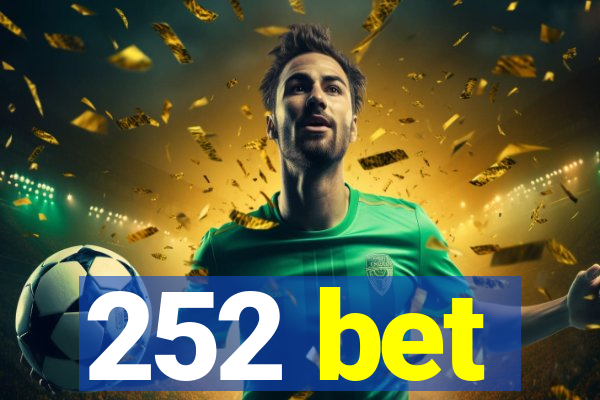 252 bet