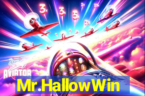 Mr.HallowWin