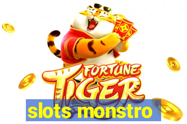 slots monstro