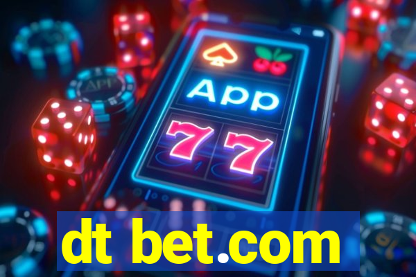 dt bet.com