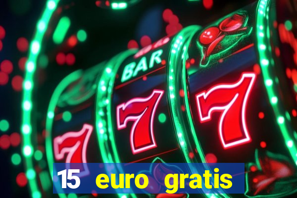 15 euro gratis casino deutschland