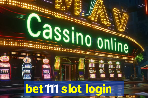 bet111 slot login