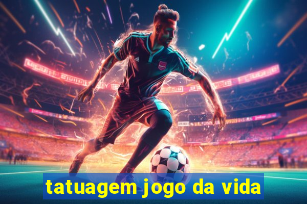 tatuagem jogo da vida