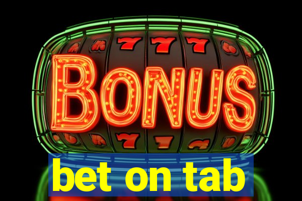 bet on tab