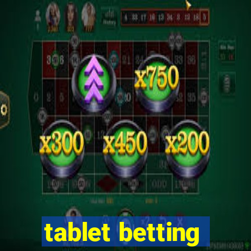 tablet betting